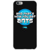and that&rsquo;s how you get ants iPhone 6/6s Case