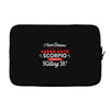 i never dreamed i'd grow up to be a super cute scorpio but here i am k Laptop sleeve