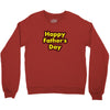 HAPPY FATHER DAY Crewneck Sweatshirt
