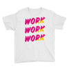 work work Youth Tee