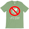 i ain't afraind of no gooats T-Shirt