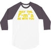 may the f= m.a be with you 3/4 Sleeve Shirt