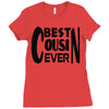 best cusin ever Ladies Fitted T-Shirt