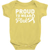 Proud To Wear Pink Baby Onesie