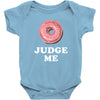 Donut Judge Me Baby Bodysuit