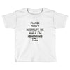 don't interrupt me Toddler T-shirt