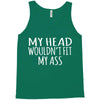 fit my ass Tank Top