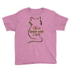 life is better with cats Youth Tee
