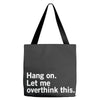 Hang on. Let me overthink this. Tote Bags