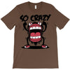 so crazy T-Shirt
