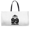 fortnite 99 problems - black Weekender Totes