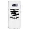 Thank You Ctrl+C And Ctrl+V Samsung Galaxy S8 Plus
