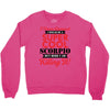 i never dreamed i would be a super cool scorpio but here i am killing Crewneck Sweatshirt