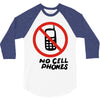 no cell phones 3/4 Sleeve Shirt