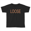 loose Toddler T-shirt