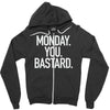 monday you bastard Zipper Hoodie