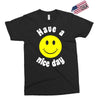 have a nice day Exclusive T-shirt