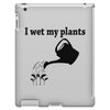 i wet my plants iPad 3 and 4 Case