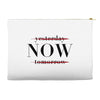 Yesterday Now Tomorrow Accessory Pouches