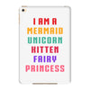 i am a mermaid unicorn kitten fairy princess iPad Mini 4