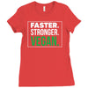 faster stronger vegan Ladies Fitted T-Shirt