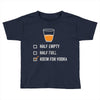 room for vodka Toddler T-shirt