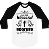 I Am One Blessed Brother 3/4 Sleeve Shirt