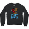 puppy power Crewneck Sweatshirt
