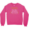 papa the man the myth the legend Crewneck Sweatshirt