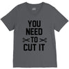 you need to cut it V-Neck Tee