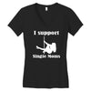 i support single moms stripper pole dancer funny saying Women's V-Neck T-Shirt