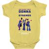 One Night Only Donna And The Dynamos Baby Bodysuit