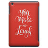 YOU MAKE ME iPad Mini