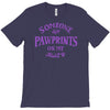 someone left paw prints on my heart T-Shirt