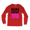 run now wine later Long Sleeve Shirts