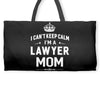 i can't keep calm i'm a lawyer mom Weekender Totes