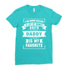 I've Been Called A Lot Of Names But Daddy Is My Favorite Ladies Fitted T-Shirt