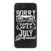 This Guy Is Taken By A Super Sexy July Girlfriend iPhone 7 Plus Case