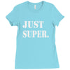 just super Ladies Fitted T-Shirt