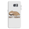 Sloth Says Not Today Samsung Galaxy S7