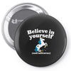 believe in yourself (and unicorns) Pin-back button