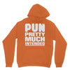 pun pretty much intended Hoodie