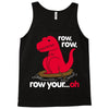 row your oh Tank Top