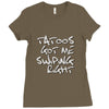tattoos got me swiping right girls Ladies Fitted T-Shirt