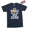 be an eleven Exclusive T-shirt