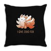 i give zero fox Throw Pillow