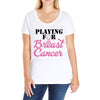 playing for breast cancer Ladies Curvy T-Shirt