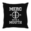 merc with a mouth Throw Pillow