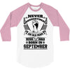 Never Underestimate Old Man Who Was Born September 3/4 Sleeve Shirt