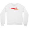 insanity instructor Crewneck Sweatshirt
